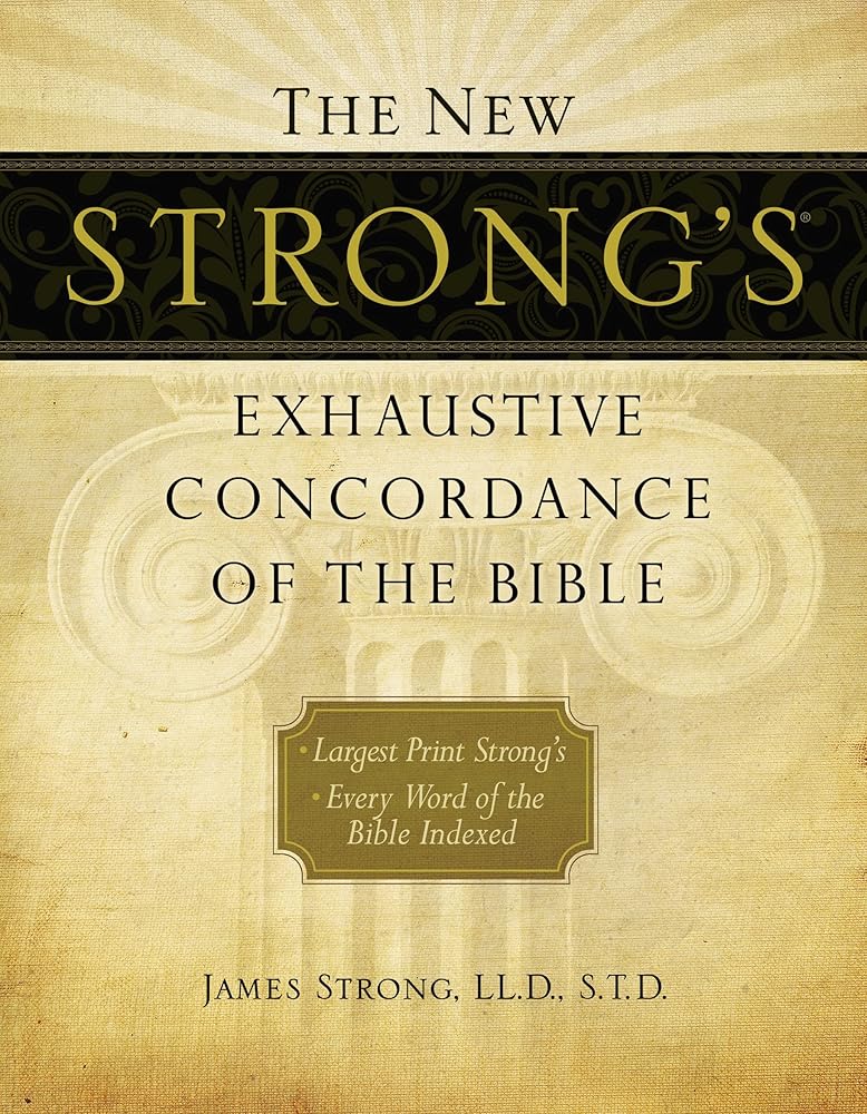 The New Strong's Exhaustive Concordance of the Bible: Every Word of the Bible Indexed, Large Print Edition cover image