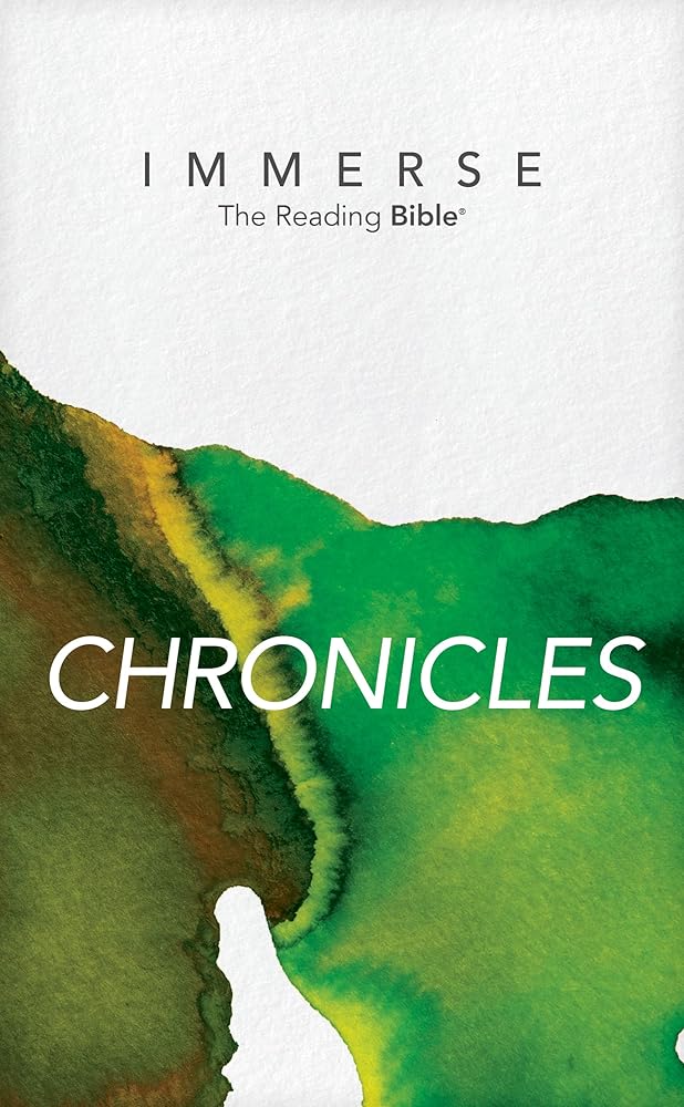 NLT Immerse: The Reading Bible: Chronicles – Read 1 & 2 Chronicles, Ezra, Nehemiah, Esther, and Daniel in the New Living Translation Without Chapter or Verse Numbers cover image