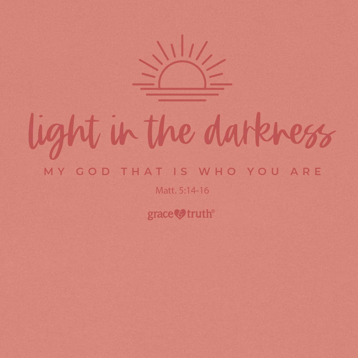 Grace & truth Womens T-Shirt Light In The Darkness