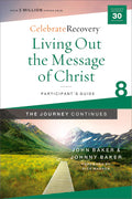 The Journey Continues 08-Living Out the Message of Christ
