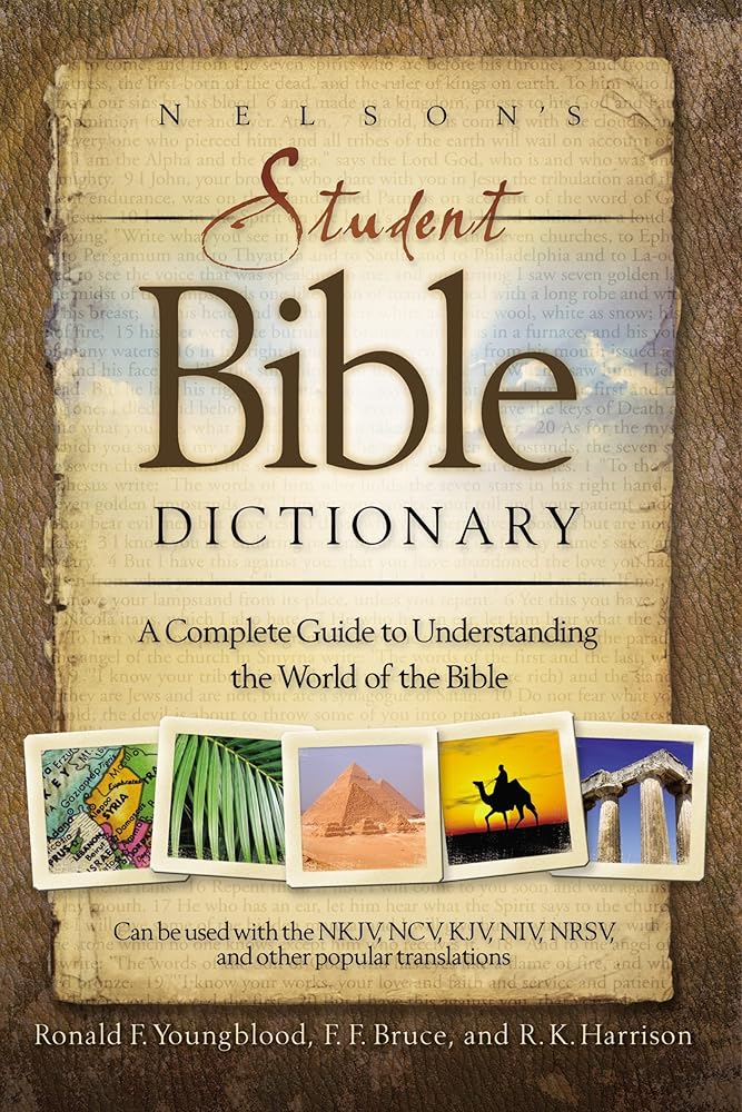 Nelson's Student Bible Dictionary: A Complete Guide to Understanding the World of the Bible cover image
