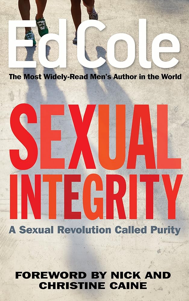 Sexual Integrity: A Sexual Revolution Called Purity cover image