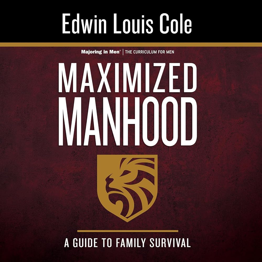 Maximized Manhood Workbook: A Guide to Family Survival (Majoring in Men) cover image