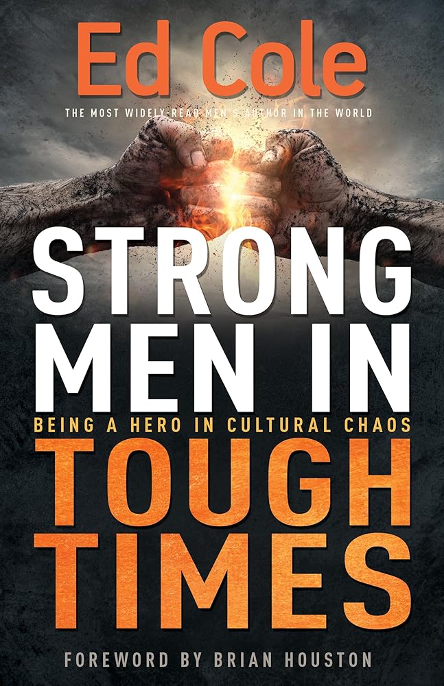Strong Men in Tough Times: Being a Hero in Cultural Chaos cover image