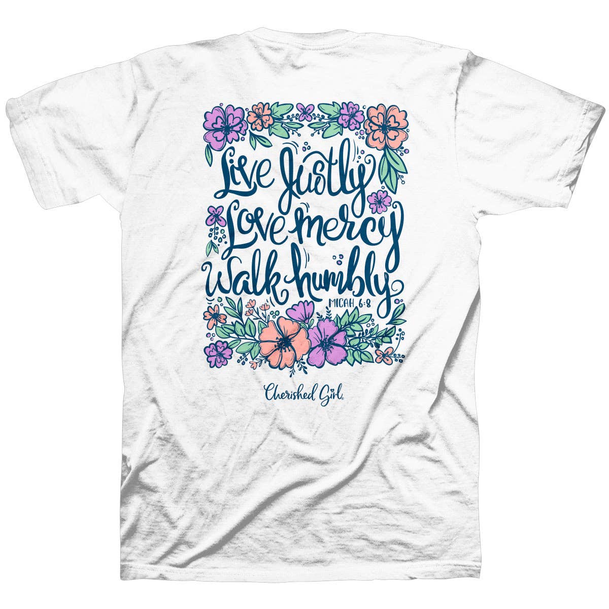 Cherished Girl Womens T-Shirt Live Justly