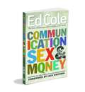 Communication Sex and Money By Ed Cole - Book